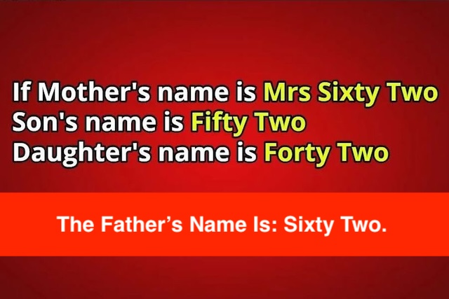 The Answer Revealed: The father's name is Sixty Two! It’s all about recognizing the family surname