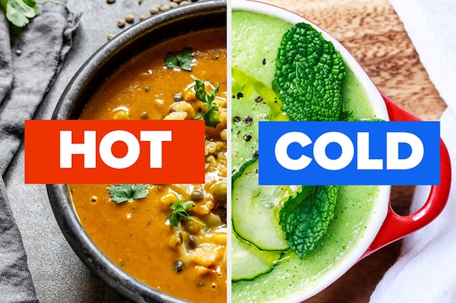 Some foods are just as delicious hot as they are cold. Which do you prefer—hearty warmth or refreshing chill?