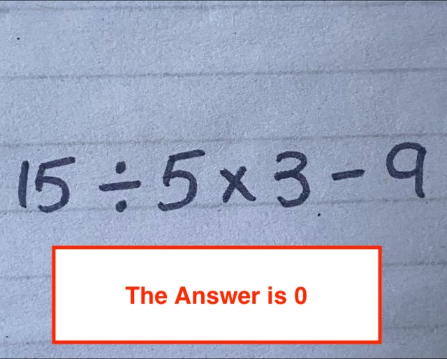 Did you guess it right? The correct answer is 0! Understanding the order of operations is the key here!