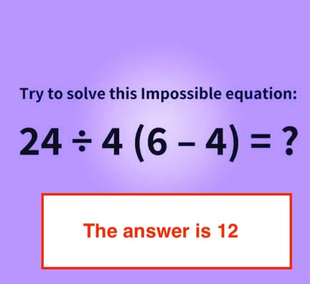 Did you get it right? The answer is 12! Comment below if you solved it or were stumped by this tricky puzzle. Ready for more challenges?